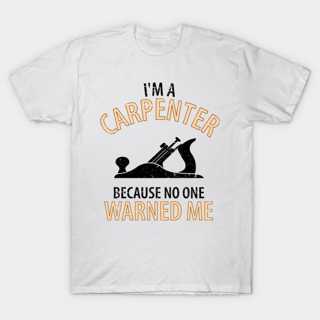 Wood Carpenter Joiner Woodcutter Craftsman T-Shirt by Johnny_Sk3tch